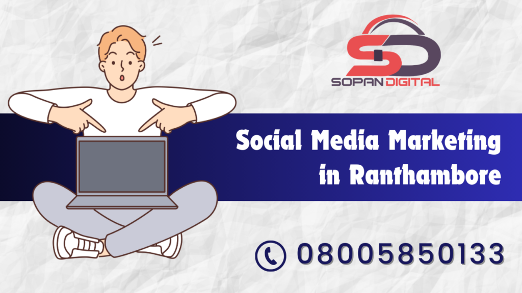 Social Media Marketing in Ranthambore